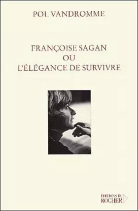 Couverture du produit · Françoise Sagan ou l'élégance de survivre