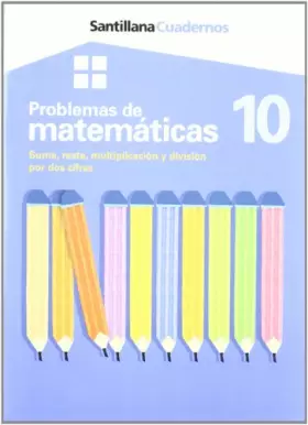 Couverture du produit · CUADERNOS PROBLEMAS DE MATEMATICAS 10