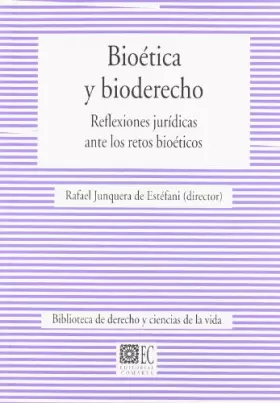 Couverture du produit · Bioetica y bioderecho, reflexionesjuridicas ante los retos bioeticos