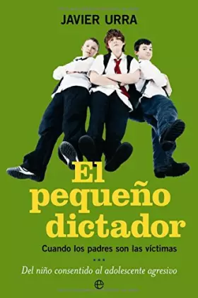 Couverture du produit · El pequeño dictador: cuando los padres son las víctimas