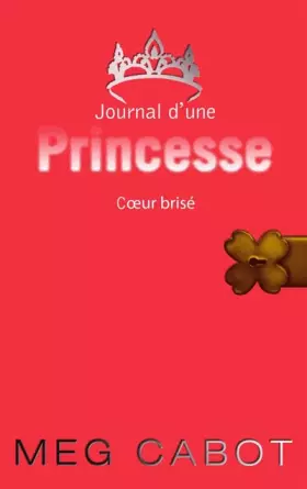 Couverture du produit · Journal d'une Princesse, Tome 9 : Coeur brisé