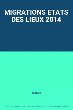Couverture du produit · MIGRATIONS ETATS DES LIEUX 2014