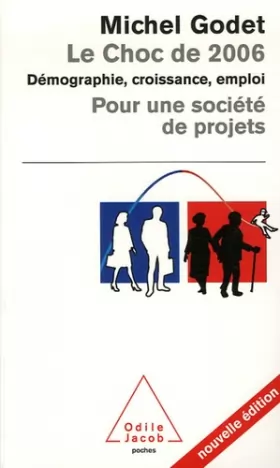 Couverture du produit · Le Choc de 2006 : Démographie, croissance, emploi pour une société de projets