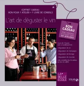 Couverture du produit · Coffret Cadeau 2 en 1 : "L'art de déguster le vin" - Bon pour 1 atelier de 2h + 1 livre de conseils (Ancien prix éditeur : 7505