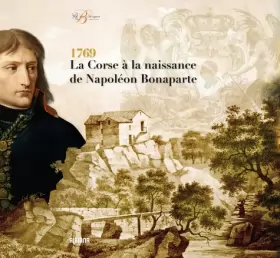 Couverture du produit · 1769: La Corse à la naissance de Napoléon Bonaparte