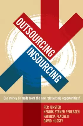 Couverture du produit · Outsourcing –– Insourcing: Can vendors make money from the new relationship opportunities?
