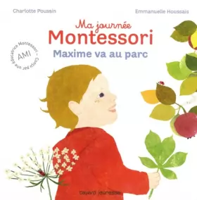 Couverture du produit · Ma journée Montessori, Tome 04: Maxime va au parc