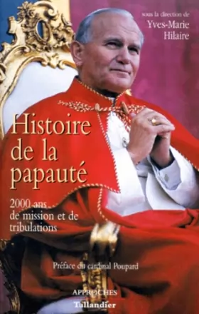 Couverture du produit · Histoire de la papauté : 2000 ans de mission et de tribulations