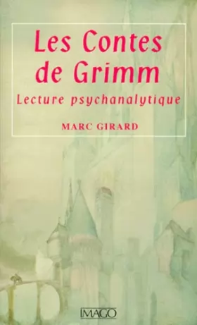 Couverture du produit · LES CONTES DE GRIMM. Lecture psychanalytique, édition 1999
