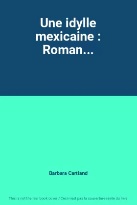 Couverture du produit · Une idylle mexicaine : Roman...
