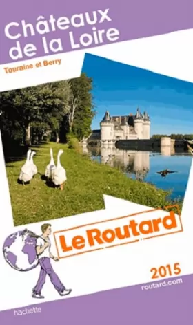 Couverture du produit · Guide du Routard Châteaux de la Loire 2015