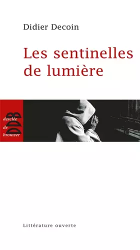 Couverture du produit · Les sentinelles de lumière
