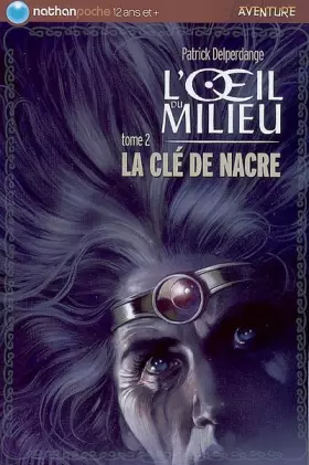 Couverture du produit · L'oeil du milieu, Tome 2 : La clé de nacre
