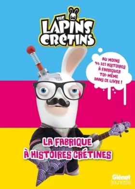Couverture du produit · The Lapins crétins - Activités - La fabrique à histoires crétines
