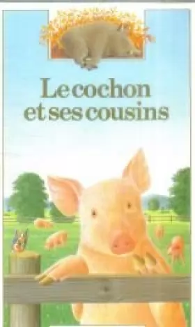 Couverture du produit · Le cochon et ses cousins