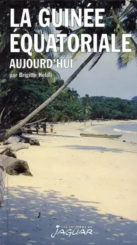 Couverture du produit · La Guinée équatoriale aujourd'hui