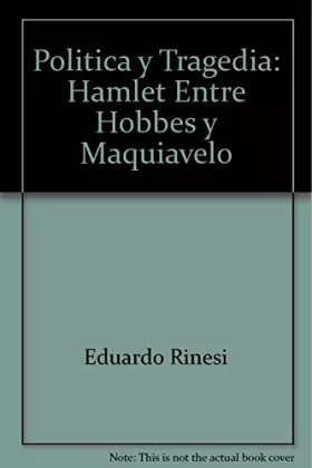 Couverture du produit · Politica y Tragedia: Hamlet Entre Hobbes y Maquiavelo