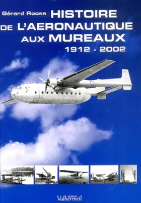 Couverture du produit · Histoire de l'aéronautique aux Mureaux 1912-2002