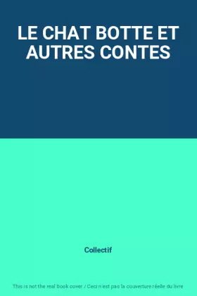 Couverture du produit · LE CHAT BOTTE ET AUTRES CONTES