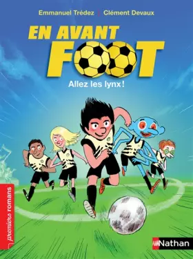Couverture du produit · En avant foot, allez les lynx ! - Roman Passion - De 7 à 11 ans