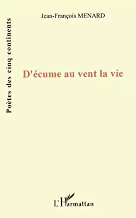 Couverture du produit · D'écume au vent la vie