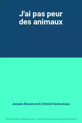 Couverture du produit · J'ai pas peur des animaux