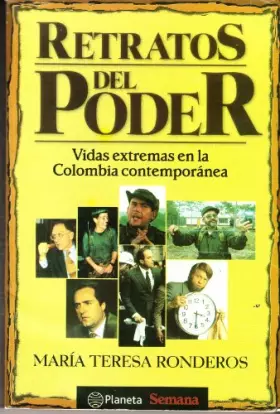 Couverture du produit · Retratos del poder: Vidas extremas en la Colombia contemporánea