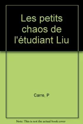 Couverture du produit · Les Petits chaos de l'étudiant Liu