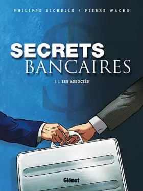 Couverture du produit · Secrets Bancaires - Tome 1.1: Les Associés