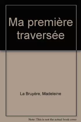 Couverture du produit · Ma première traversée