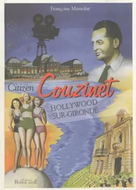 Couverture du produit · Citizen Couzinet: Hollywood-sur-Gironde