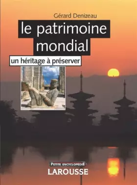 Couverture du produit · Le patrimoine mondial : Un héritage à préserver