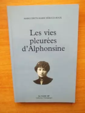 Couverture du produit · Les vies pleurées d'Alphonsine