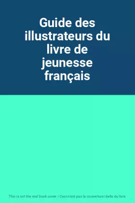 Couverture du produit · Guide des illustrateurs du livre de jeunesse français