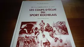 Couverture du produit · LES COUPS D'ECLATS DU SPORT ROCHELAIS VOLUME 2