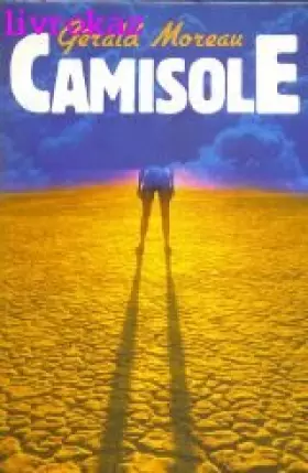 Couverture du produit · Camisole [Poche] by Moreau, Gérald