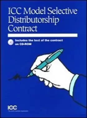 Couverture du produit · ICC Model Selective Distributorship Contract: Includes the Text of the Contract on CD -ROM