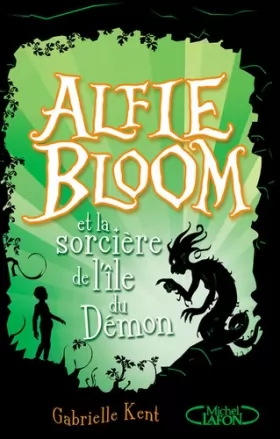 Couverture du produit · Alfie Bloom - tome 3 Et la sorcière de l'île du démon