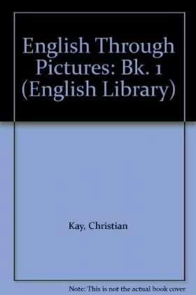 Couverture du produit · English Through Pictures: Bk. 1