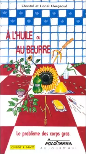 Couverture du produit · À l'huile ou au beurre ?