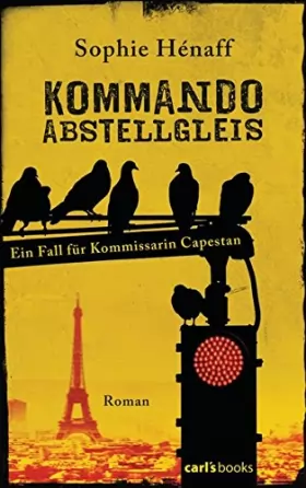 Couverture du produit · Kommando Abstellgleis: Ein Fall für Kommissarin Capestan - Roman