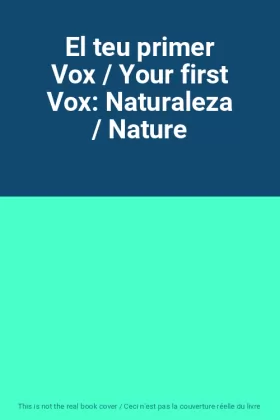 Couverture du produit · El teu primer Vox / Your first Vox: Naturaleza / Nature