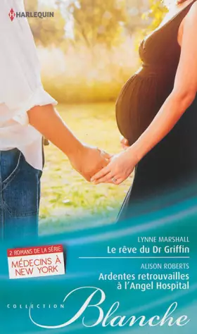 Couverture du produit · Le rêve du Dr Griffin - Ardentes retrouvailles au Angel Hospital