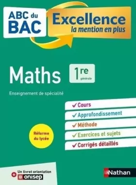 Couverture du produit · Maths 1re – ABC du BAC Excellence – Programme de première 2020-2021 – Enseignement de spécialité – Cours, Approfondissement, Mé