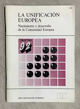 Couverture du produit · LA UNIFICACIÓN EUROPEA. Nacimiento y desarrollo de la Comunidad Europea