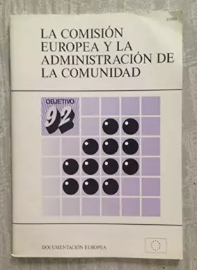 Couverture du produit · LA COMISION EUROPEA Y LA ADMINISTRACION DE LA COMUNIDAD