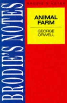 Couverture du produit · Brodie's Notes on George Orwell's "Animal Farm"