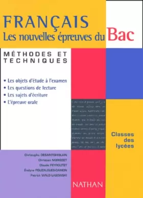 Couverture du produit · Français : les nouvelles épreuves du Bac. Méthodes et techniques
