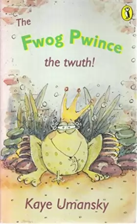 Couverture du produit · The Fwog Pwince: The Twuth!