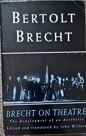 Couverture du produit · Brecht on Theatre: The Development of and Aesthetic